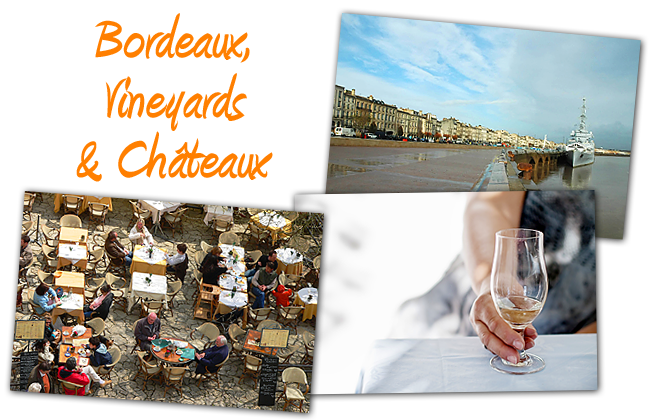 Bordeaux, Vineyards, & Chateaux